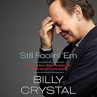 Still Foolin’ ‘Em: Where I’ve Been, Where I’m Going, and Where the Hell Are My Keys