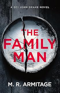 The Family Man: A Chilling British Crime Thriller (DCI John Drake Book 1) cover