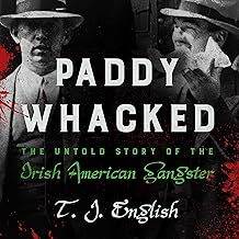 Paddy Whacked: The Untold Story of the Irish American Gangster cover