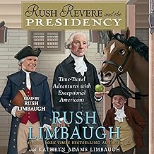 Rush Revere and the Presidency