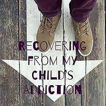 Recovering from My Child's Addiction cover
