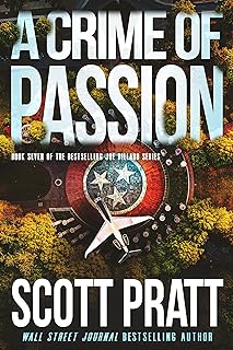 A Crime of Passion: A Legal Thriller (Joe Dillard Series Book 7)