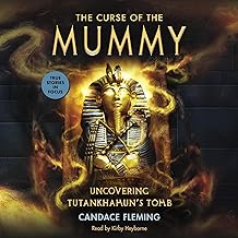 The Curse of the Mummy: Uncovering Tutankhamun’s Tomb