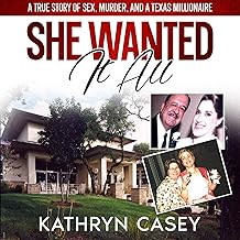 She Wanted It All: A True Story of Sex, Murder, and a Texas Millionaire (Avon True Crime) cover