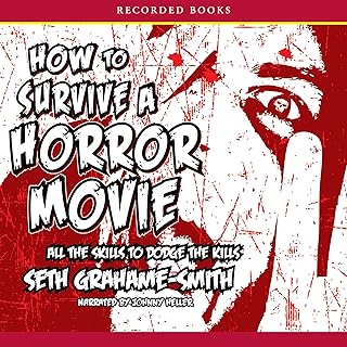How To Survive a Horror Movie: All the Skills to Dodge the Kills cover