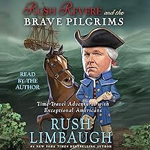Rush Revere and the Brave Pilgrims: Time-Travel Adventures with Exceptional Americans