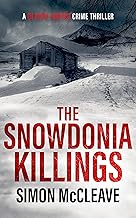 The Snowdonia Killings: The multi-million selling Snowdonia Murder Mystery Series (A DI Ruth Hunter Crime Thriller Book 1) cover