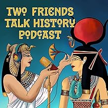 Two Friends Talk History