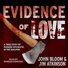 Evidence of Love: A True Story of Passion and Death in the Suburbs cover