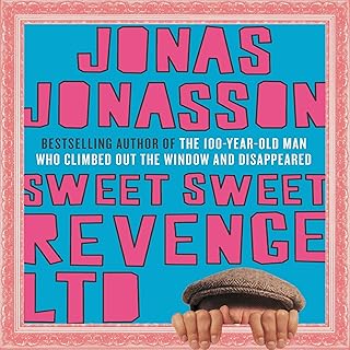 Sweet, Sweet Revenge Ltd.: A Novel