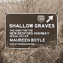Shallow Graves: The Hunt for the New Bedford Highway Serial Killer cover