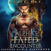 the alpha’s fated encounter: an opposites attract shifter romance (fated to royalty, book 1)
