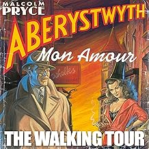 Aberystwyth Mon Amour – The Walking Tour