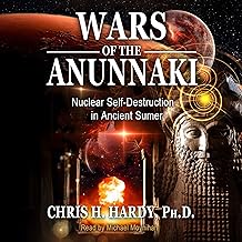 Wars of the Anunnaki: Nuclear Self-Destruction in Ancient Sumer cover