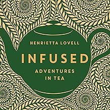 Infused: Adventures in Tea
