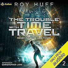 The Trouble with Time Travel: Seven Rules of Time Travel, Book 2 cover