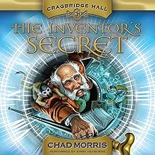 Cragbridge Hall, Book 1: The Inventor’s Secret