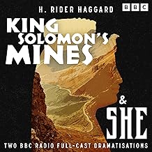 King Solomon’s Mines & She: Two BBC Radio Full-Cast Dramatisations