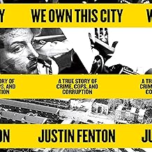 We Own This City: A True Story of Crime, Cops, and Corruption cover