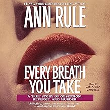 Every Breath You Take: A True Story of Obsession, Revenge, and Murder cover
