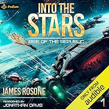 Into the Stars: Rise of the Republic, Book 1