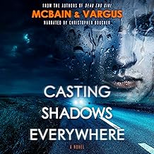 Casting Shadows Everywhere: A Dark Psychological Thriller