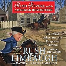 Rush Revere and the American Revolution: Time-Travel Adventures with Exceptional Americans