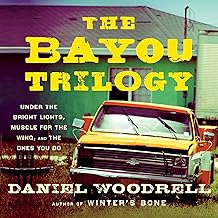 The Bayou Trilogy: Under the Bright Lights, Muscle for the Wing, and The Ones You Do cover