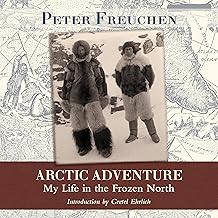 Arctic Adventure: My Life in the Frozen North