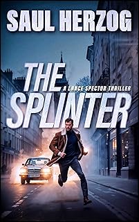 The Splinter (Lance Spector Thrillers Book 5)