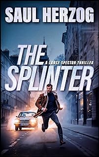 The Splinter (Lance Spector Thrillers Book 5) cover