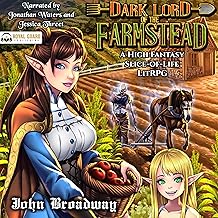 dark lord of the farmstead: a high fantasy slice-of-life litrpg