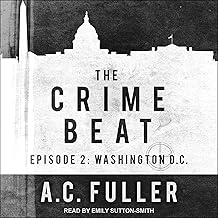 The Crime Beat: Washington, D.C.: A Cole & Warren Crime Thriller, Book 2 cover