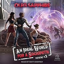 An Ideal World for a Sociopath: Book 3