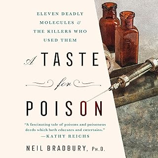 A Taste for Poison: Eleven Deadly Molecules and the Killers Who Used Them cover