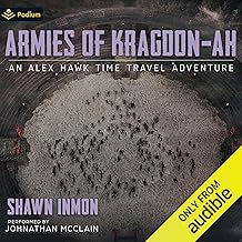 Armies of Kragdon-ah: An Alex Hawk Time Travel Adventure, Book 8
