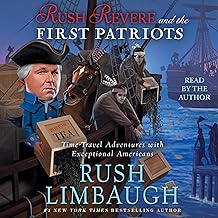 Rush Revere and the First Patriots: Time-Travel Adventures with Exceptional Americans