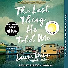 The Last Thing He Told Me: A Novel