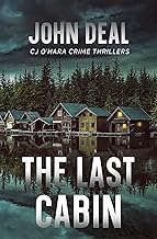 The Last Cabin: A heart-racing crime and mystery thriller (CJ O'Hara Thrillers Book 4) cover