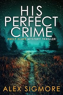 His Perfect Crime (Emily Slate FBI Mystery Thriller Book 1) cover