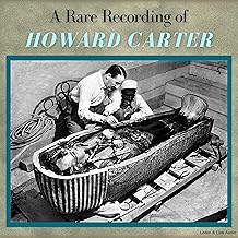 A Rare Recording of Howard Carter