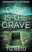 Dark is the Grave : A DCI Bone Scottish Crime Thriller (DCI Bone Scottish Crime Thrillers Book 1) cover