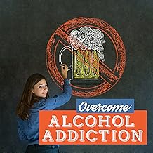 Overcome Alcohol Addiction – Subliminal Messages: Ditch the Drink, using Subliminal Messages cover