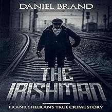 The Irishman: Frank Sheeranâ_x0080__x0099_s True Crime Story cover
