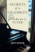SECRETS OF A CELEBRITY PIANO TUNER cover