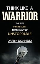Think Like a Warrior: The Five Inner Beliefs That Make You Unstoppable (Sports for the Soul) cover
