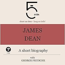 James Dean - A short biography: 5 Minutes. Short on time - long on info! cover