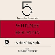 Whitney Houston - A short biography: 5 Minutes. Short on time - long on info! cover