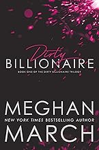 Dirty Billionaire (The Dirty Billionaire Trilogy Book 1)