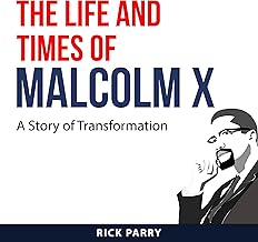 The Life and Times of Malcolm X: A Story of Transformation cover